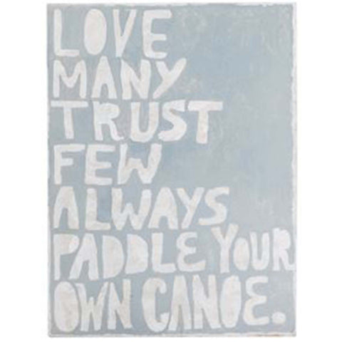 Paddle Your Own Canoe Art Poster