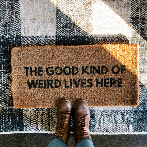 The Good Kind Of Weird Lives Here Doormat