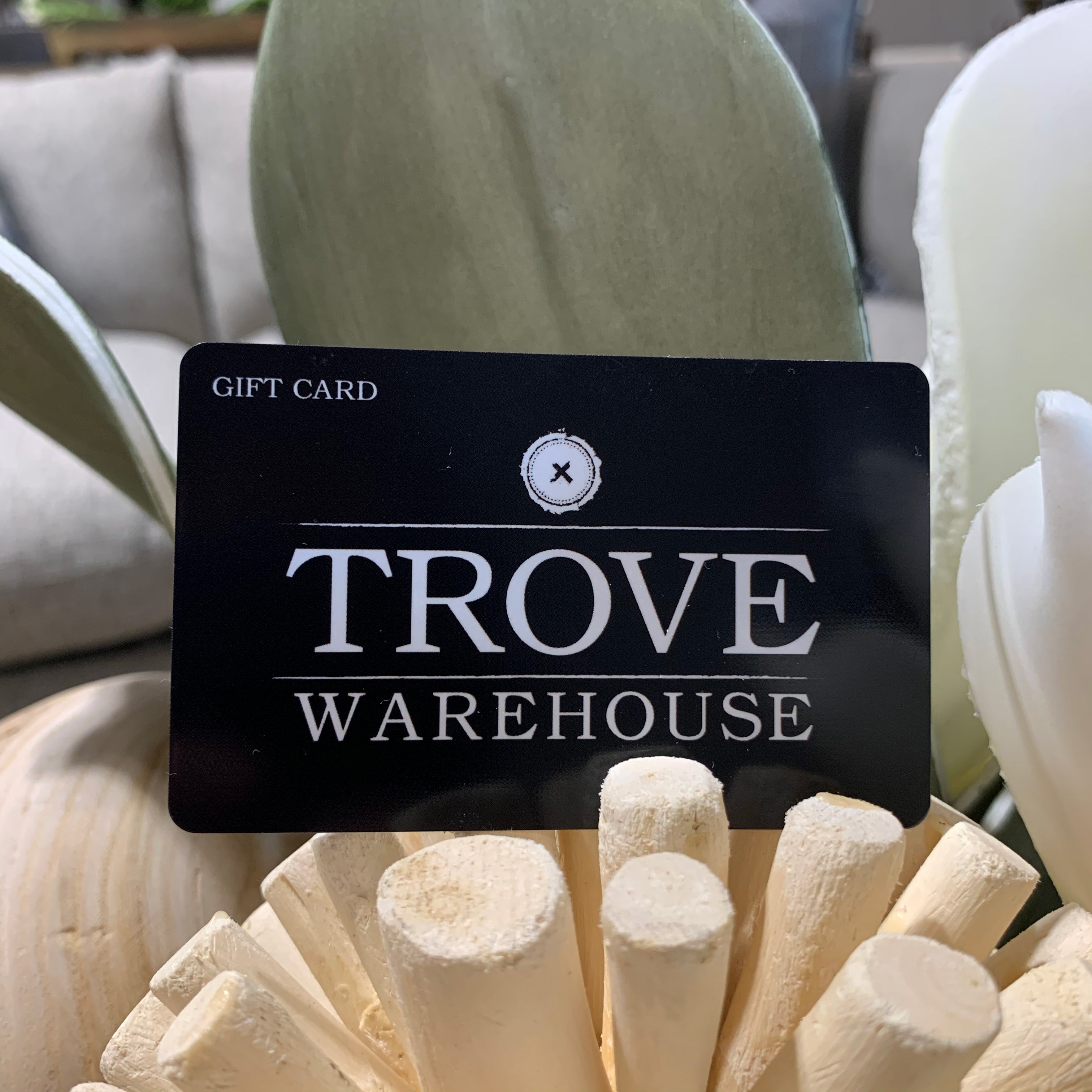Trove Warehouse Gift Card