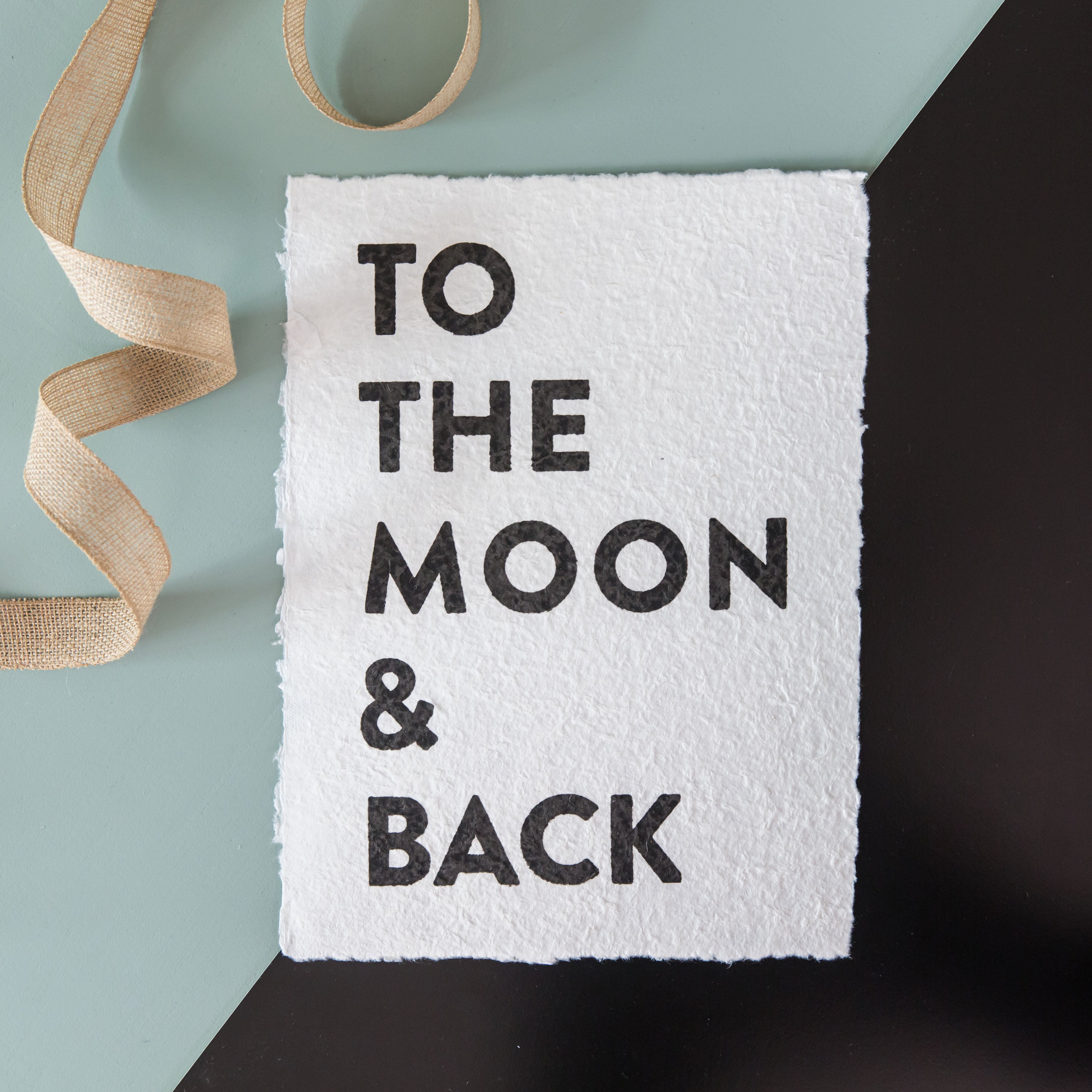 Pressed Paper Print- To the Moon and Back